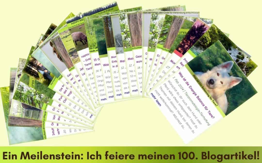 Ein Meilenstein: Ich feiere meinen 100. Blogartikel!