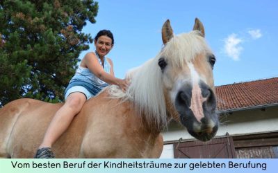 Vom besten Beruf der Kindheitsträume zur gelebten Berufung