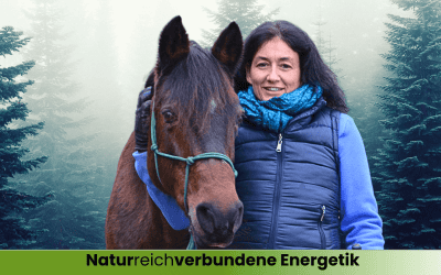 Naturreichverbundene Energetik: Meine Herangehensweise für authentische Selbstverbindung