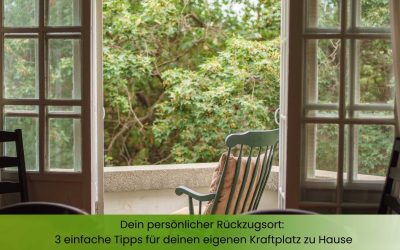 Dein persönlicher Kraftplatz: 3 einfache Tipps für deinen Rückzugsort zu Hause